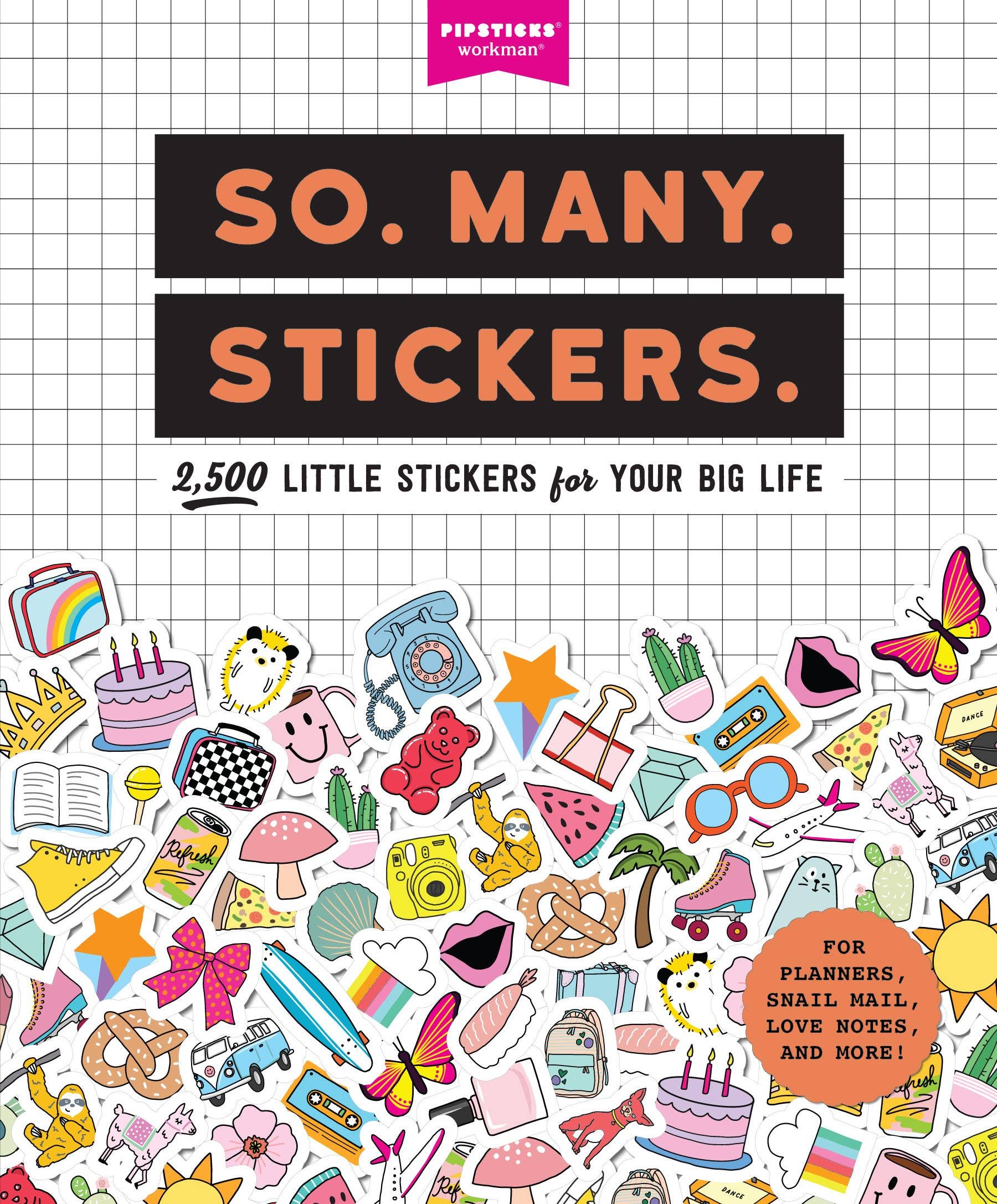 So. Many. Stickers. | 2,500 Sticker Book | Pipsticks + Workman