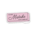 Worst Mistake Vinyl Sticker | Public School Paper Co.