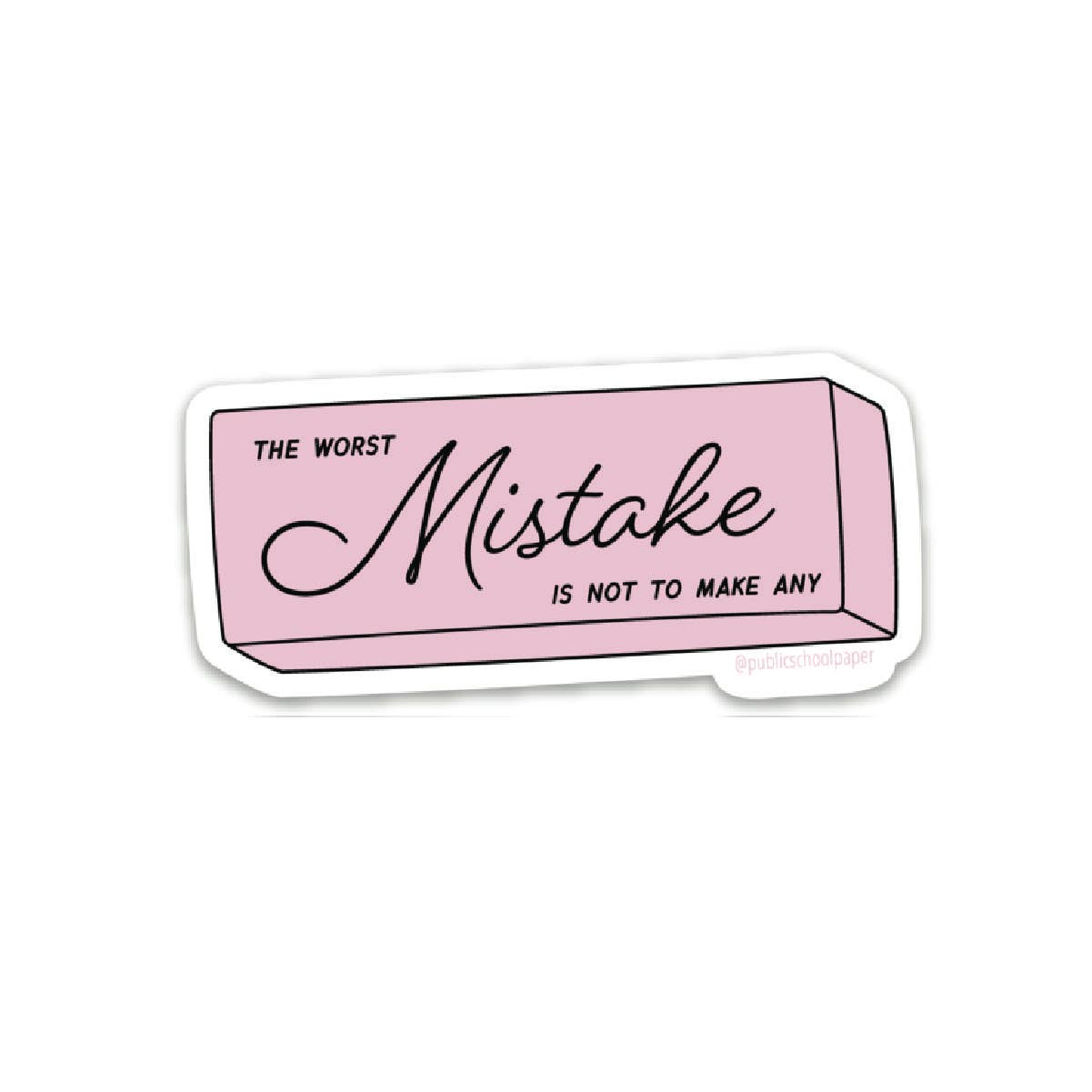 Worst Mistake Vinyl Sticker | Public School Paper Co.