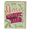You Did It Congrats Card | Celebratory Greeting Card