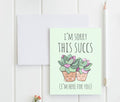 I'm Sorry This Succs - Greeting Cards