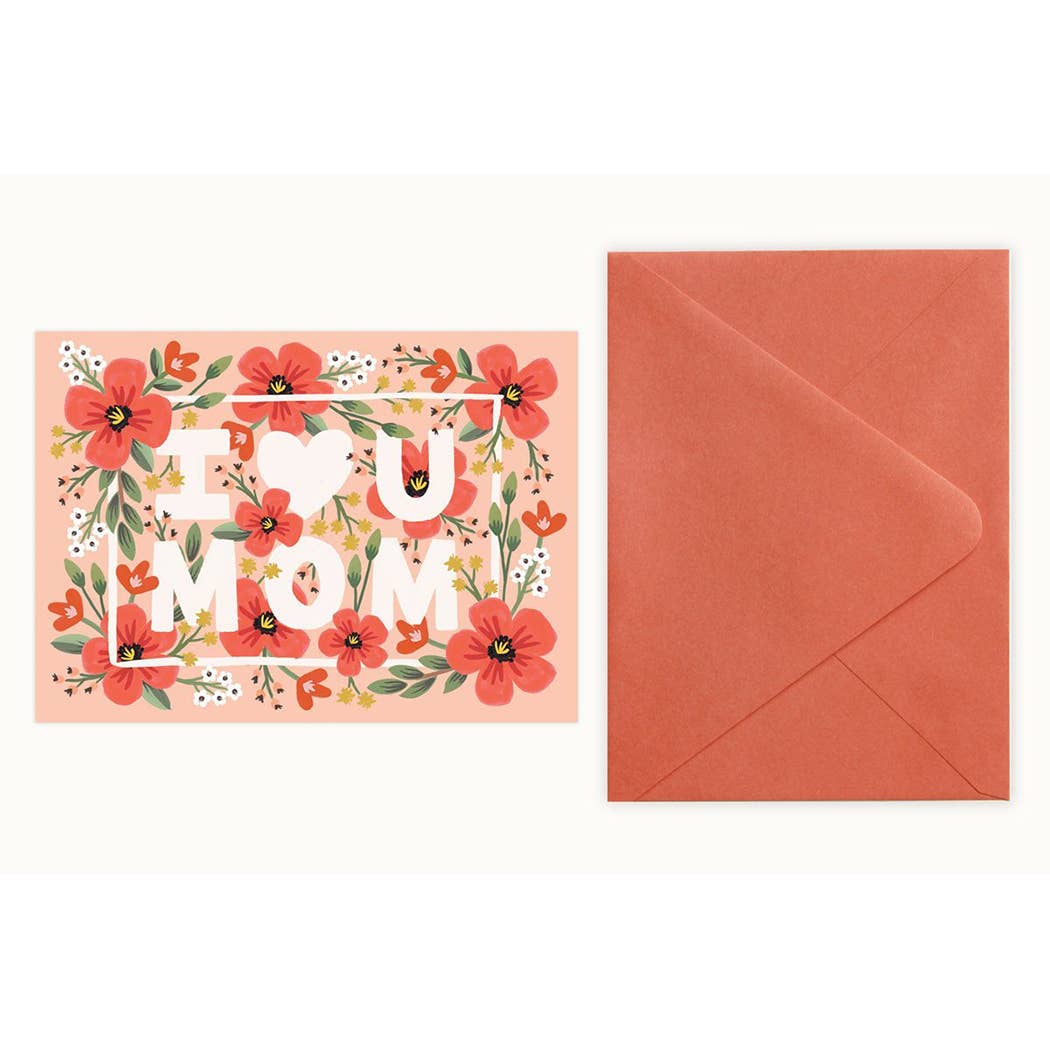 I Love You Mom - Card