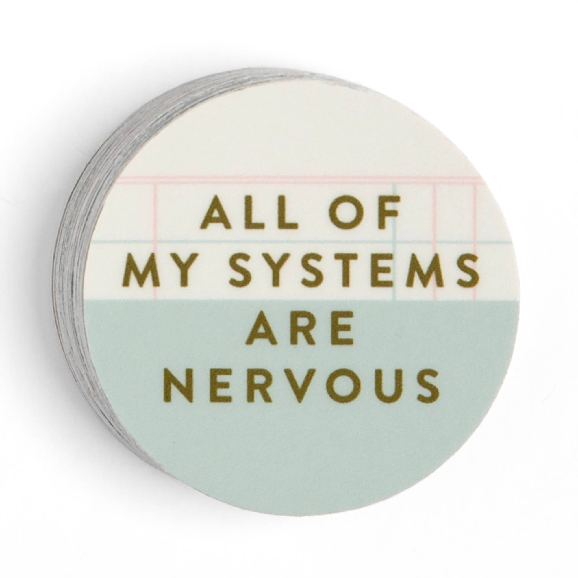 All My Systems Are Nervous Decal Sticker