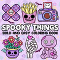 Spooky Things Bold & Easy Coloring Book, 50 Designs