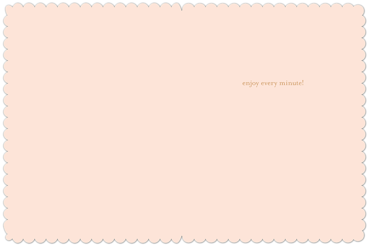 Enjoy Every Minute Birthday Card