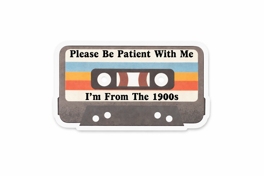 Please Be Patient With Me-Retro cassette tape sticker