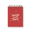 Inspire, Guide, Teach Mini Jotter Notebook: Heirloom Cover | White Ink