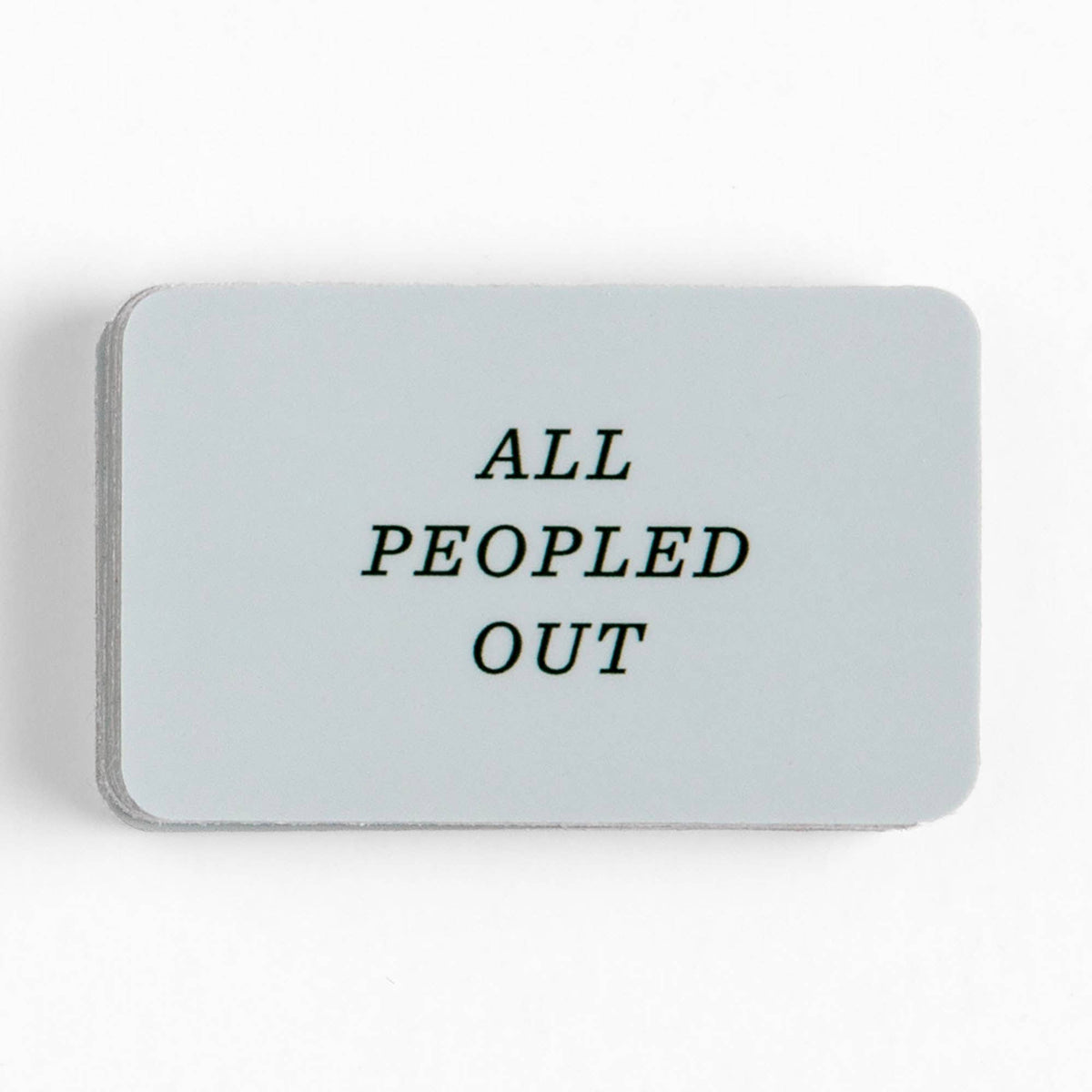 All Peopled Out Decal Sticker