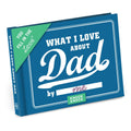 What I Love About Dad — Fill in the Love® Personalized Gift Book