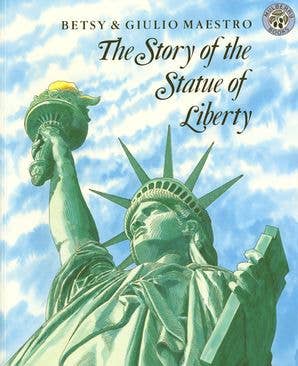 Story of the Statue of Liberty, The : Betsy Maestro