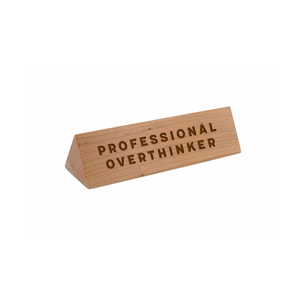 Wooden Desk Sign 'Professional Overthinker'