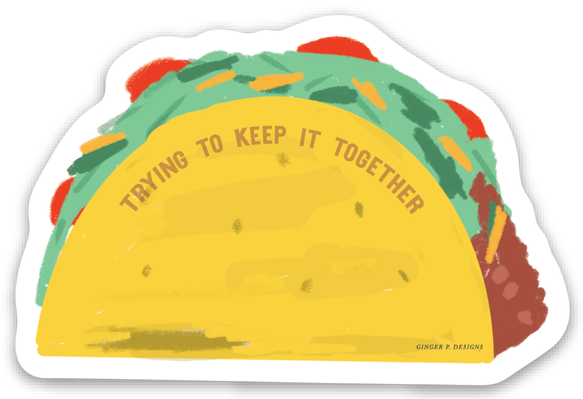 Taco Keeping It Together Vinyl Sticker