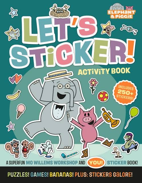 Elephant and Piggie Stick Together Sticker Book: Trade Paperback